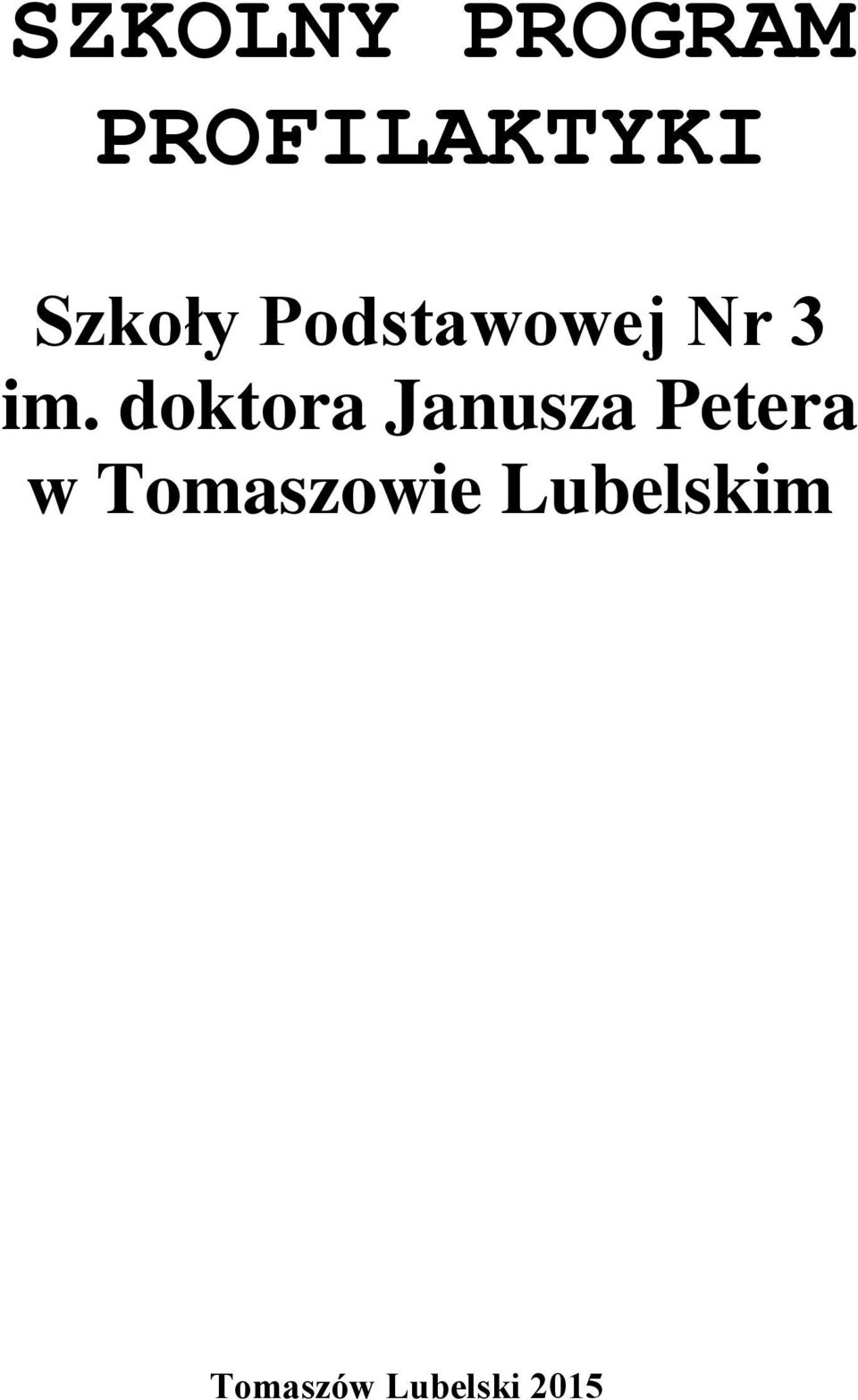 doktora Janusza Petera w