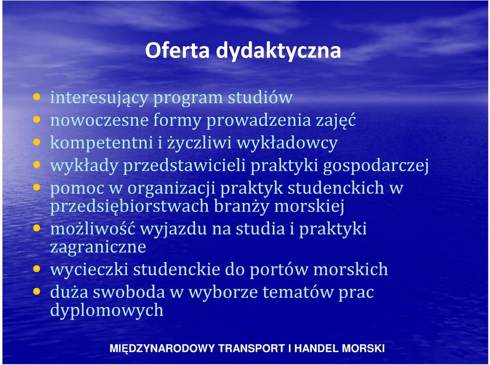 studenckich w przedsiębiorstwach branży morskiej możliwość wyjazdu na studia i praktyki zagraniczne