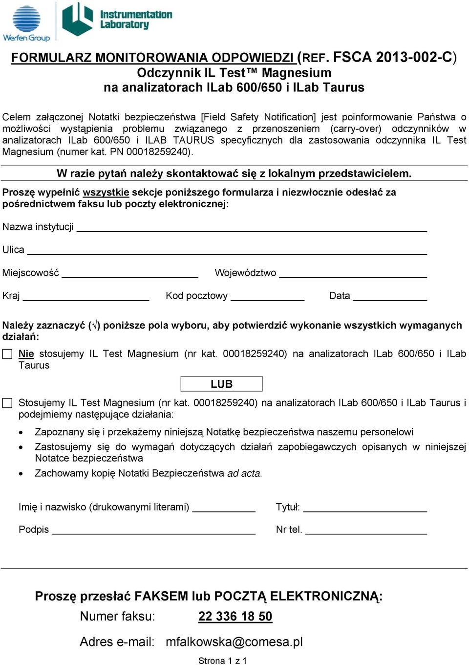 wystąpienia problemu związanego z przenoszeniem (carry-over) odczynników w analizatorach ILab 600/650 i ILAB TAURUS specyficznych dla zastosowania odczynnika IL Test Magnesium (numer kat.