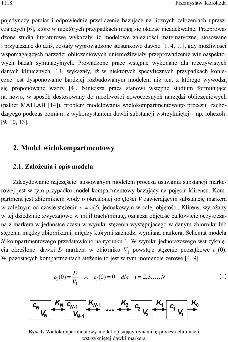 narzêdzi obliczeniowych uniemo liwia³y przeprowadzenie wieloaspektowych badañ symulacyjnych.