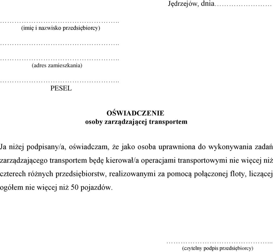 transportem będę kierował/a operacjami transportowymi nie więcej niż czterech różnych przedsiębiorstw,