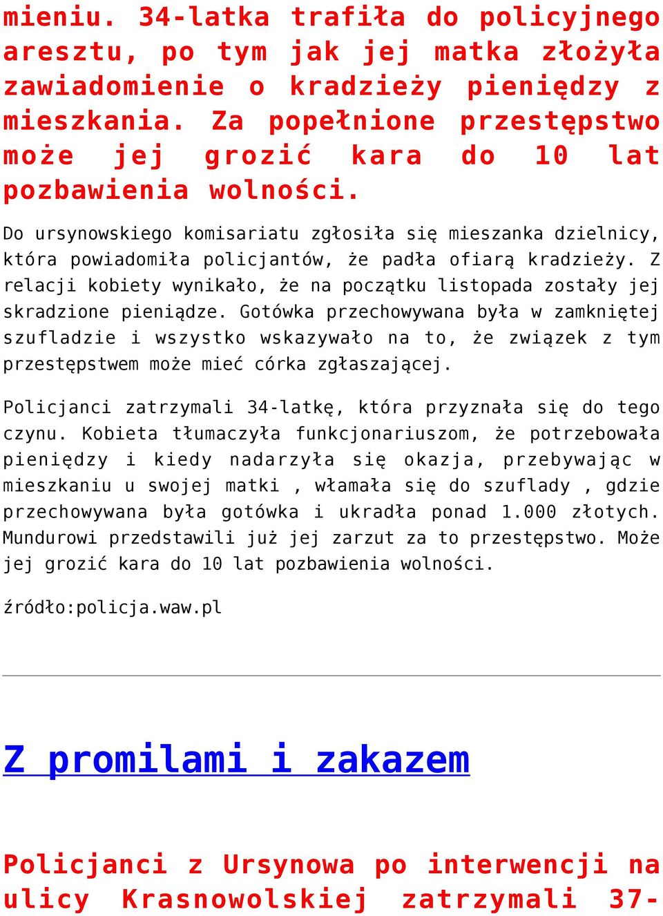 Z relacji kobiety wynikało, że na początku listopada zostały jej skradzione pieniądze.