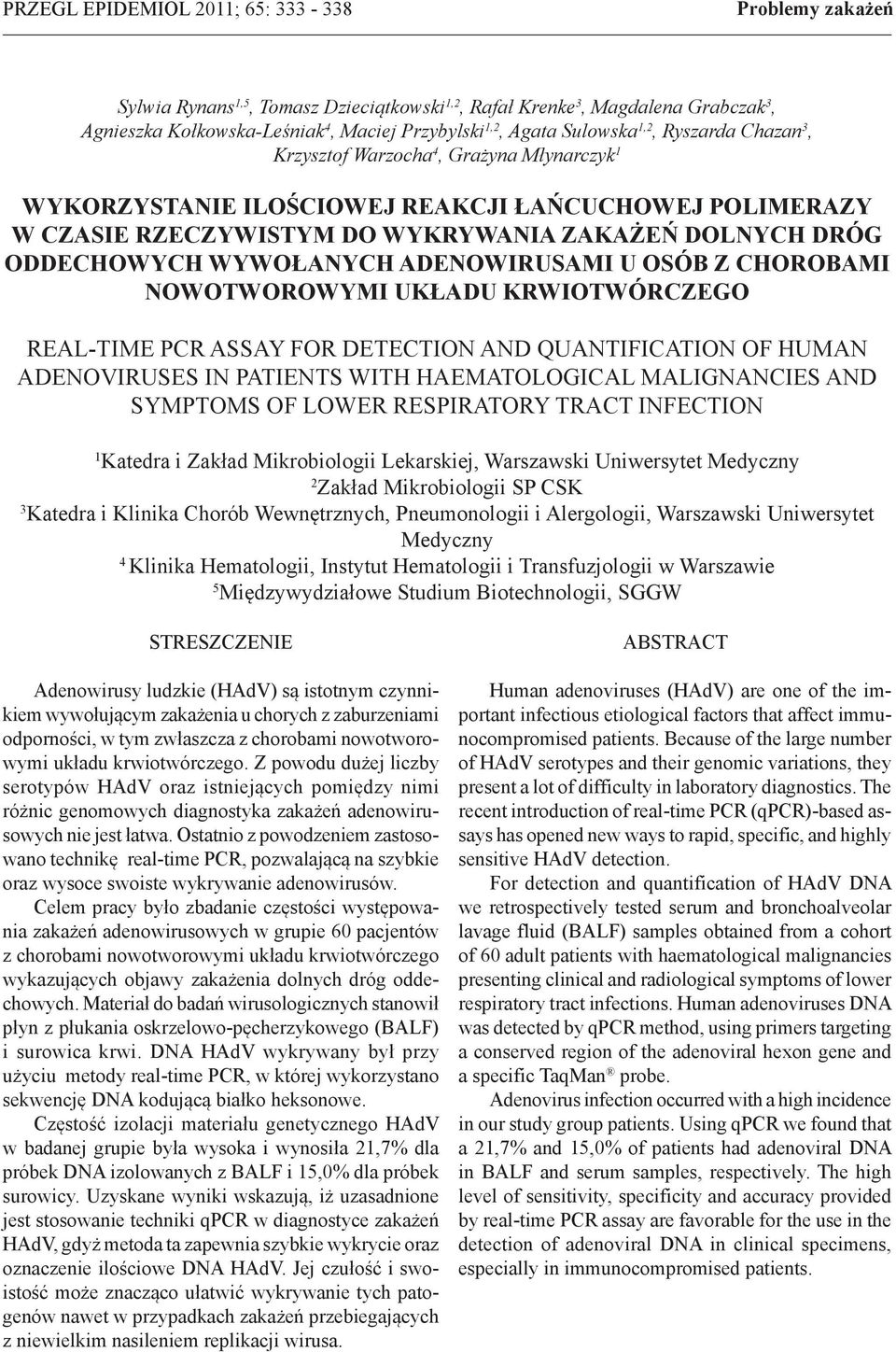 adenowirusami u osób z chorobami nowotworowymi układu krwiotwórczego Real-time PCR assay for detection and quantification of human adenoviruses in patients with haematological malignancies and