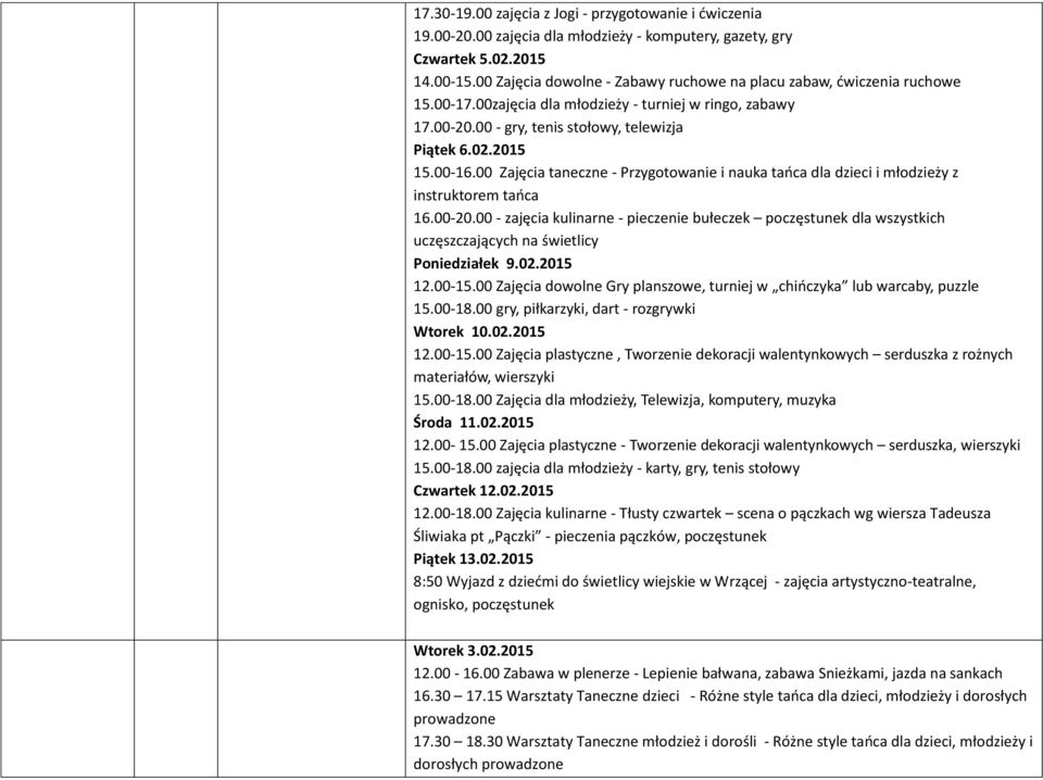 00 Zajęcia taneczne - Przygotowanie i nauka tańca dla dzieci i młodzieży z instruktorem tańca 16.00-20.