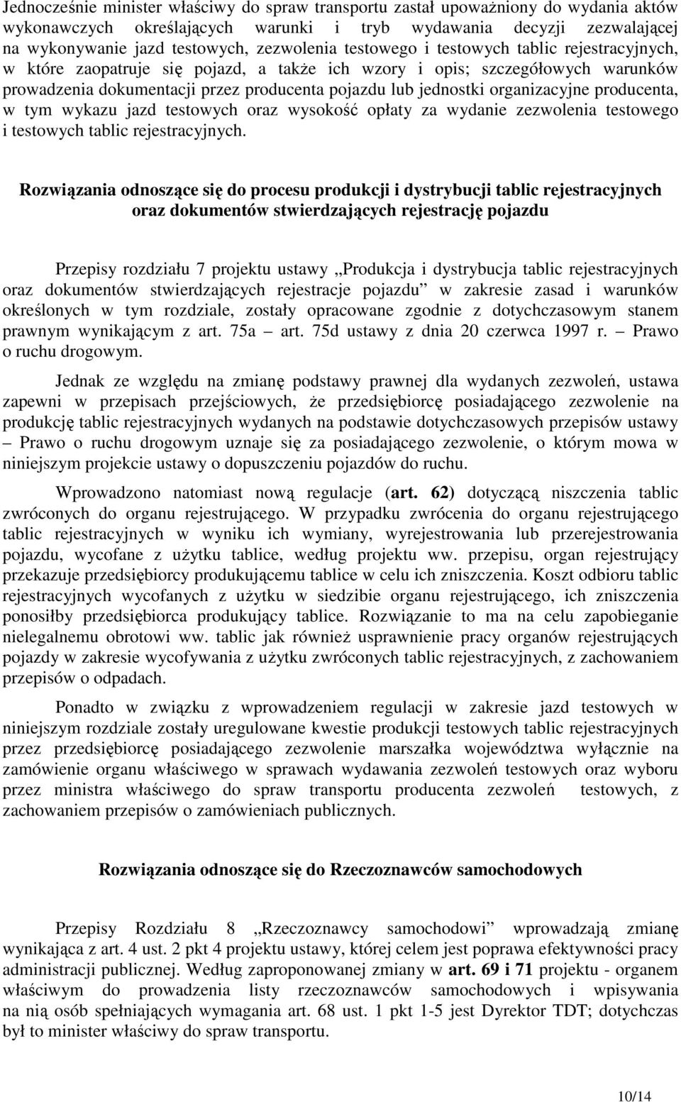 jednostki organizacyjne producenta, w tym wykazu jazd testowych oraz wysokość opłaty za wydanie zezwolenia testowego i testowych tablic rejestracyjnych.