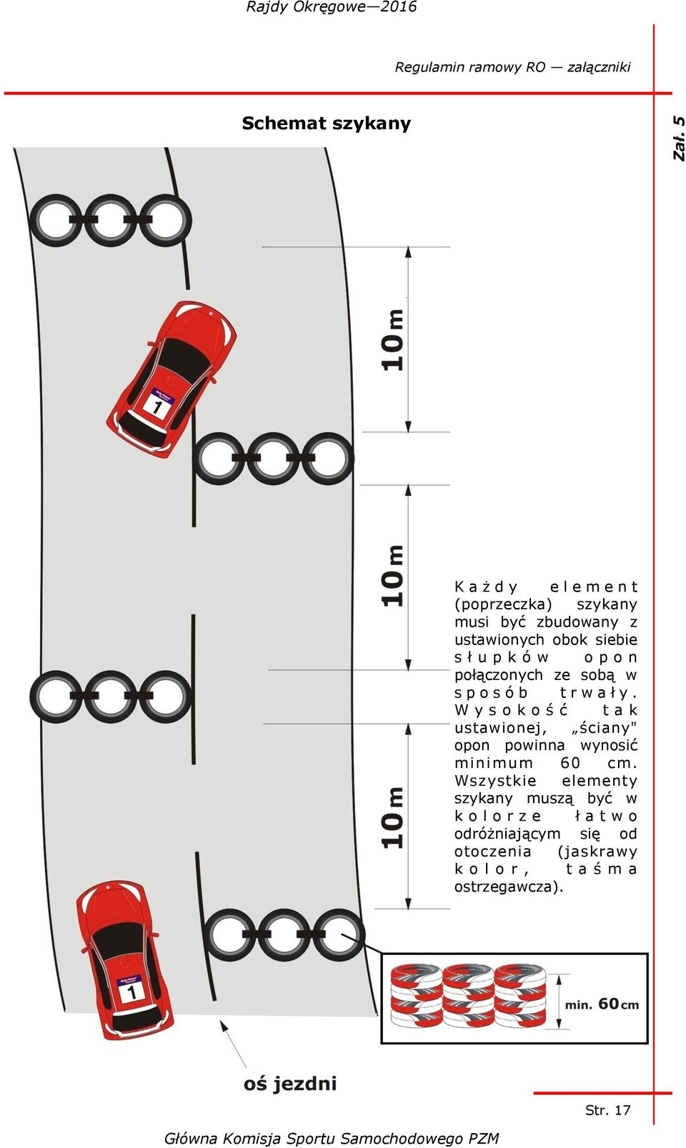 a ł y. W y s o k o ś ć t a k ustawionej, ściany" opon powinna wynosić mini mum 60 cm.