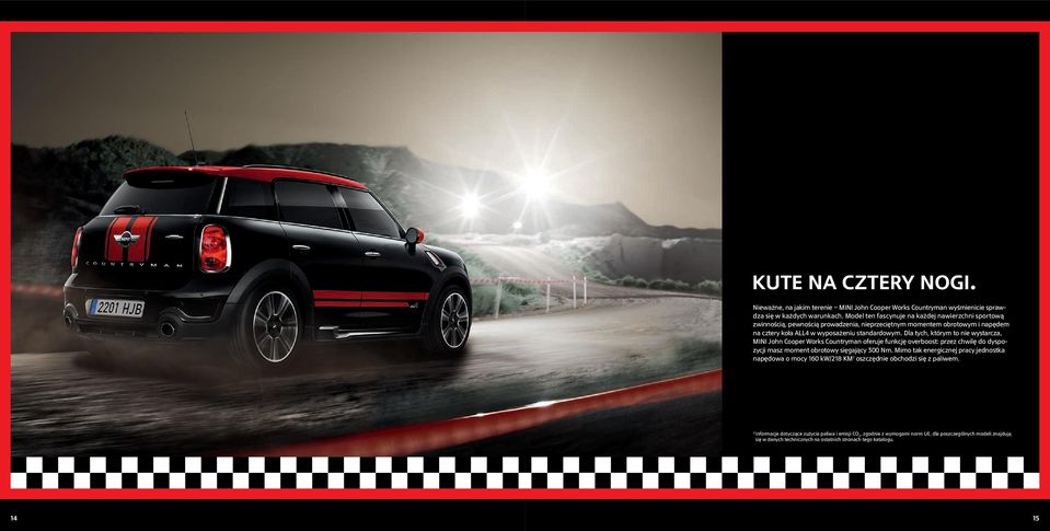 Dla tych, którym to nie wystarcza, MINI John Cooper Works Countryman oferuje funkcję overboost: przez chwilę do dyspozycji masz moment obrotowy sięgający Nm.