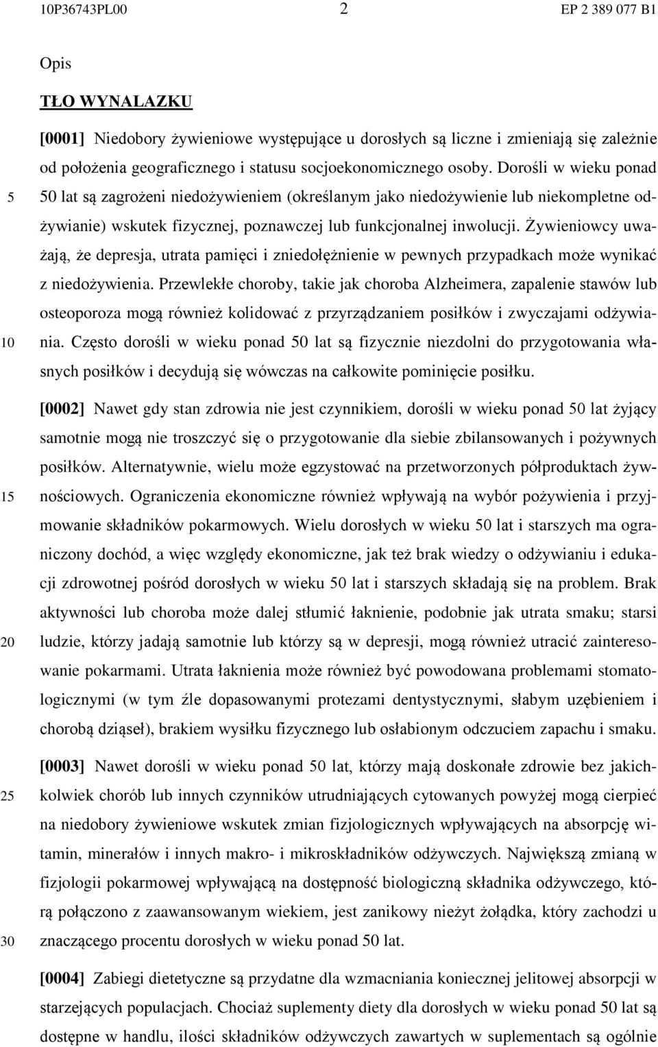 Żywieniowcy uważają, że depresja, utrata pamięci i zniedołężnienie w pewnych przypadkach może wynikać z niedożywienia.