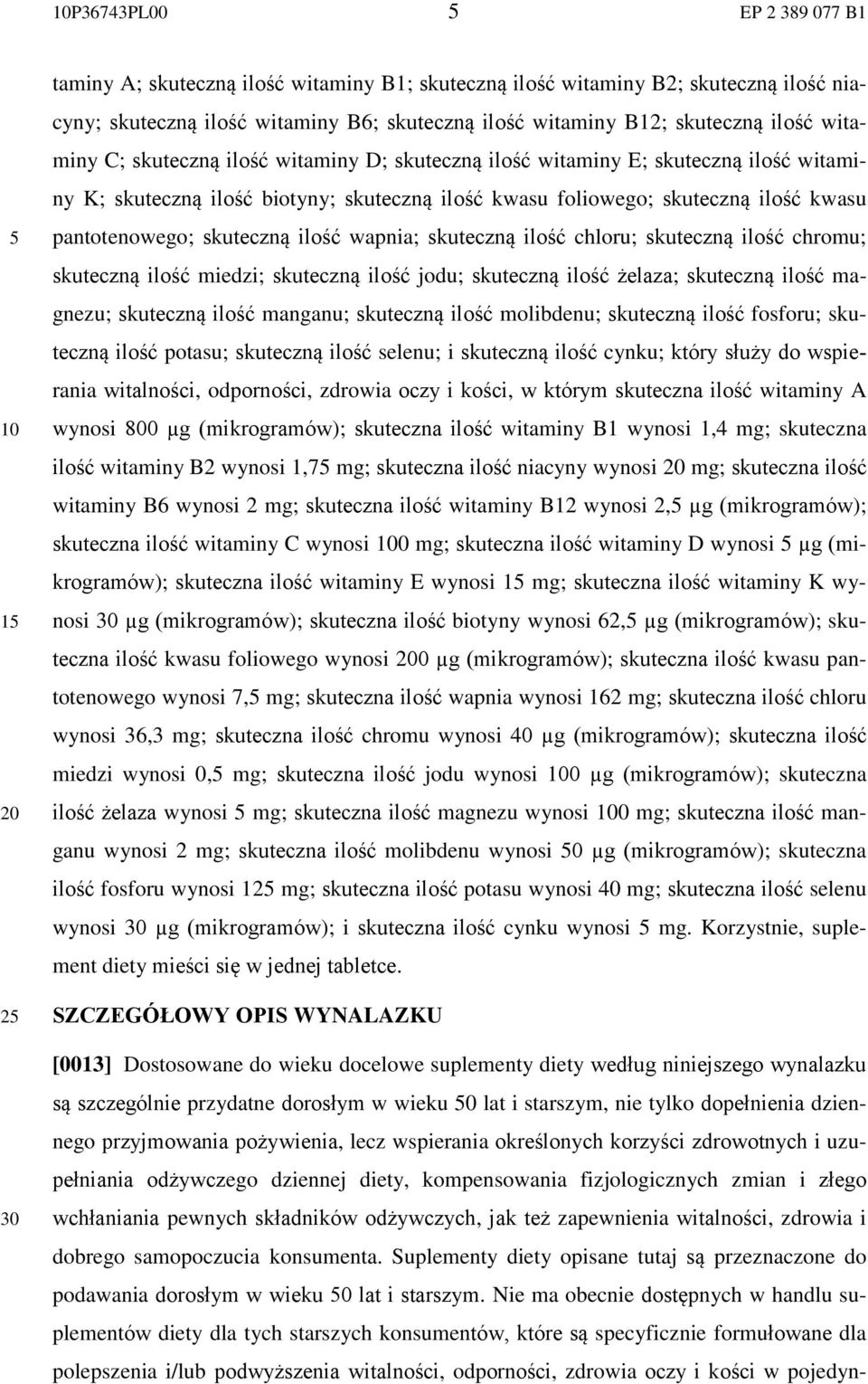 skuteczną ilość wapnia; skuteczną ilość chloru; skuteczną ilość chromu; skuteczną ilość miedzi; skuteczną ilość jodu; skuteczną ilość żelaza; skuteczną ilość magnezu; skuteczną ilość manganu;