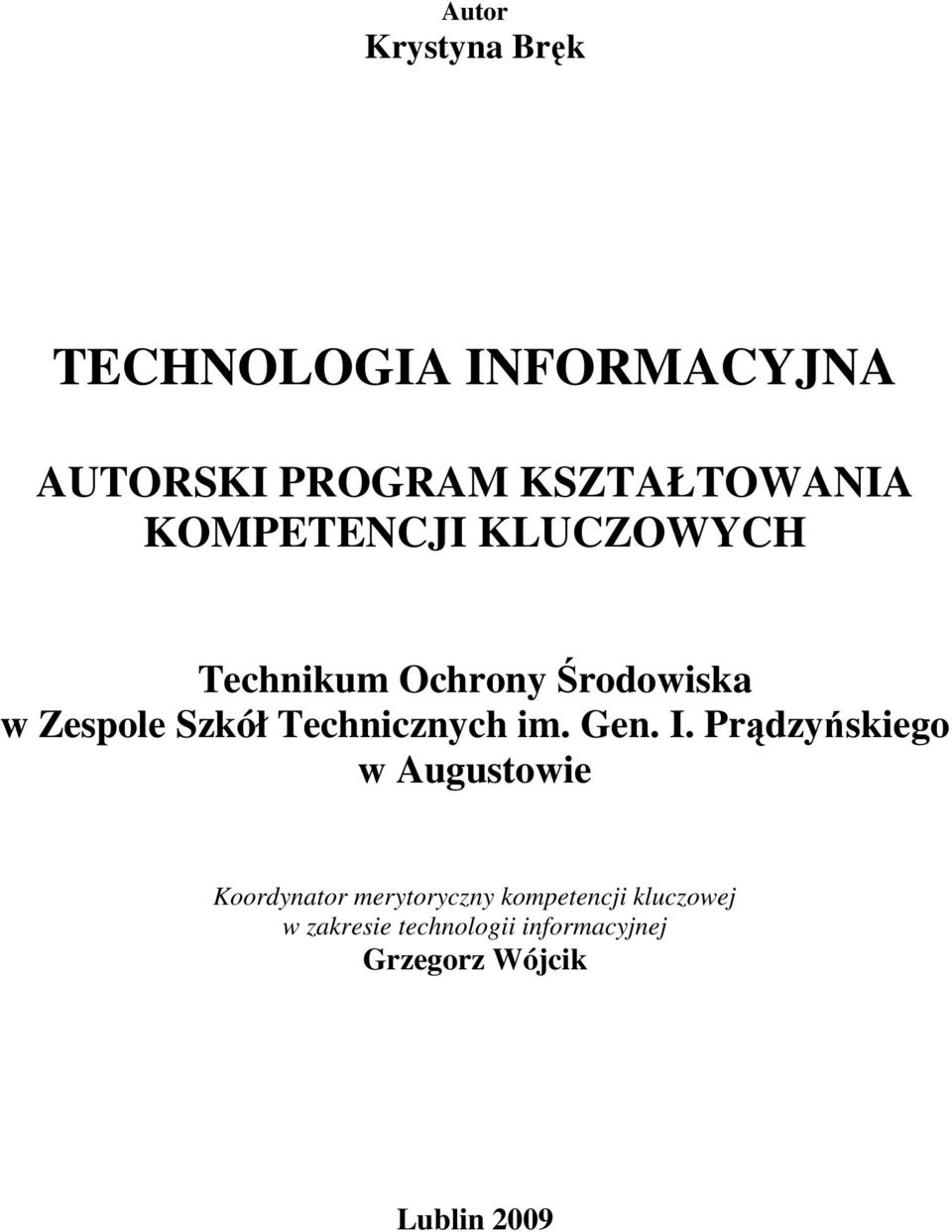 Technicznych im. Gen. I.