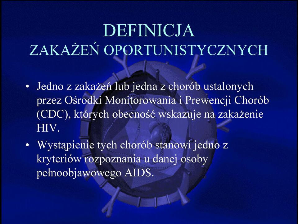 (CDC), których obecność wskazuje na zakażenie HIV.