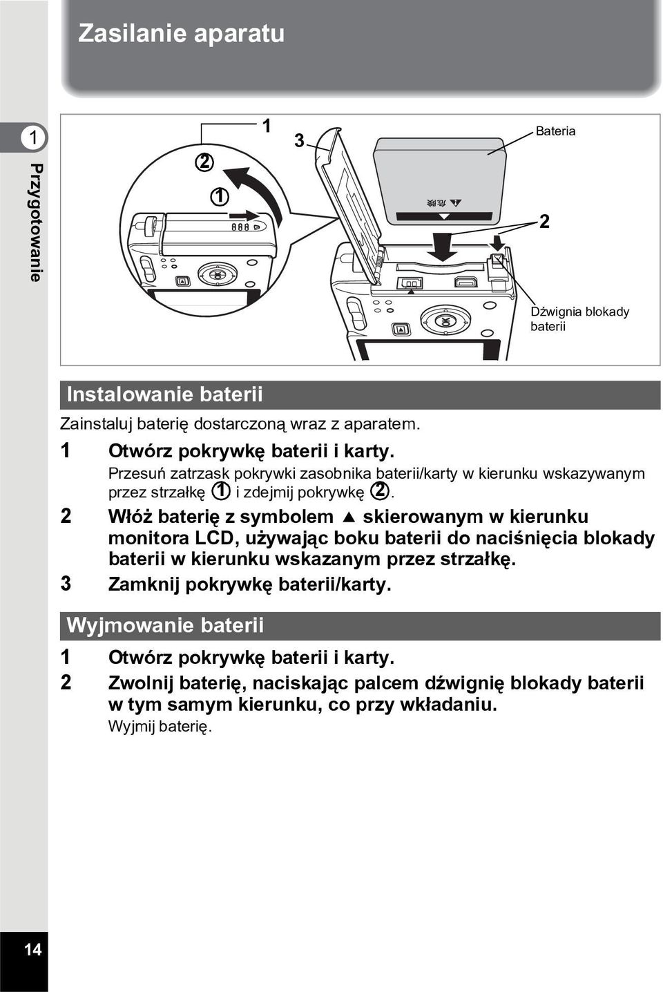 2 W³ó bateriê z symbolem 2 skierowanym w kierunku monitora LCD, u ywaj¹c boku baterii do naciœniêcia blokady baterii w kierunku wskazanym przez strza³kê.