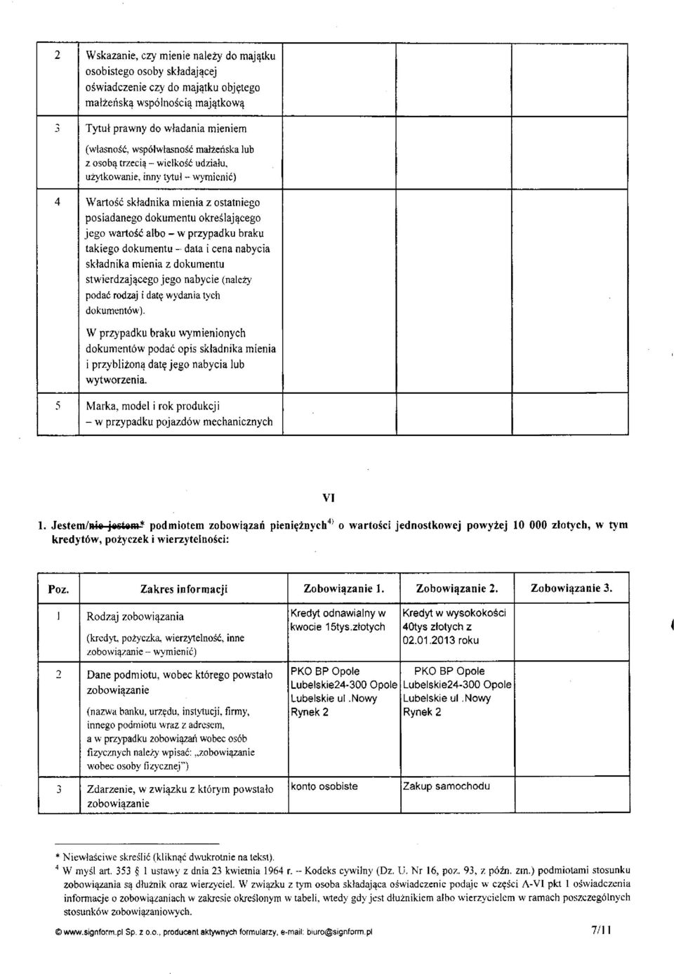 takiego dokumentu - data i cena nabycia składnika mienia z dokumentu stwierdzającego jego nabycie (należy podać rodzaj i datę wydania tych dokumentów).