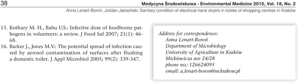 : The potential spread of infection caused by aerosol contamination of surfaces after flushing a domestic toilet.