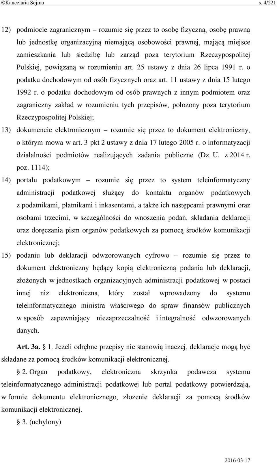 terytorium Rzeczypospolitej Polskiej, powiązaną w rozumieniu art. 25 ustawy z dnia 26 lipca 1991 r. o podatku dochodowym od osób fizycznych oraz art. 11 ustawy z dnia 15 lutego 1992 r.