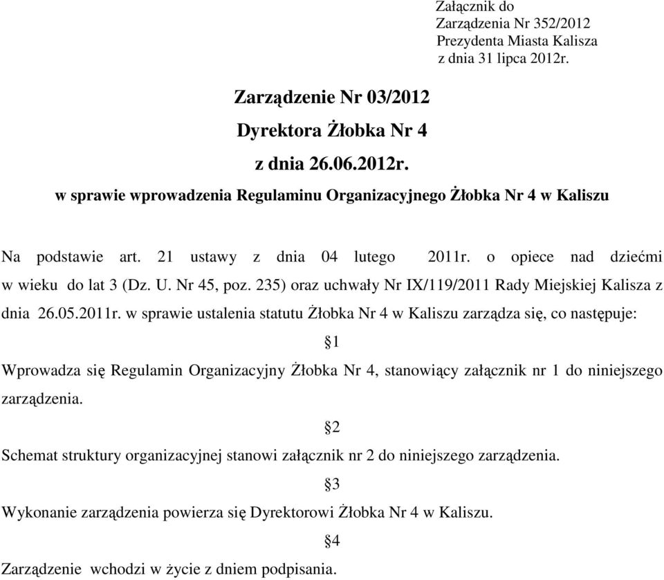 235) oraz uchwały Nr IX/119/2011 Rady Miejskiej Kalisza z dnia 26.05.2011r.