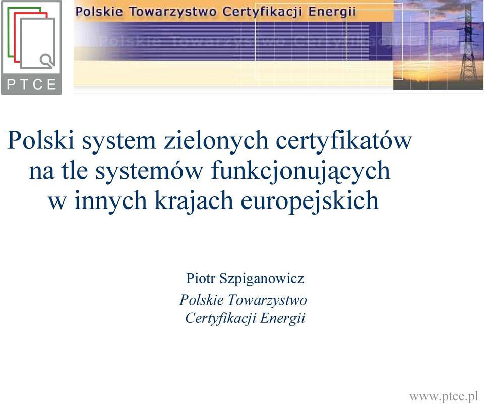 krajach europejskich Piotr Szpiganowicz