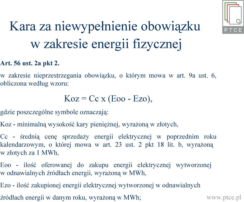 sprzedaży energii elektrycznej w poprzednim roku kalendarzowym, o której mowa w art. 23 ust. 2 pkt 18 lit.