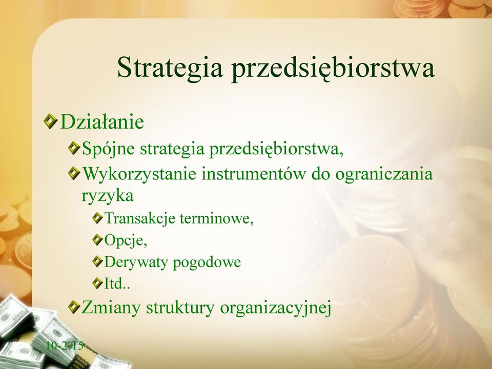 instrumentów do ograniczania ryzyka Transakcje