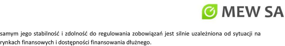 uzależniona od sytuacji na rynkach