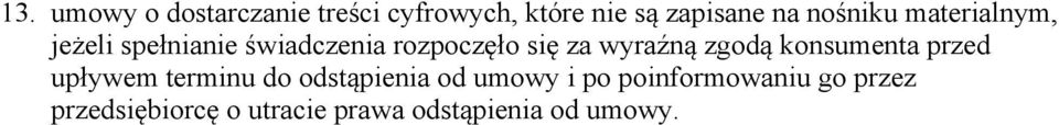 wyraźną zgodą konsumenta przed upływem terminu do odstąpienia od umowy i