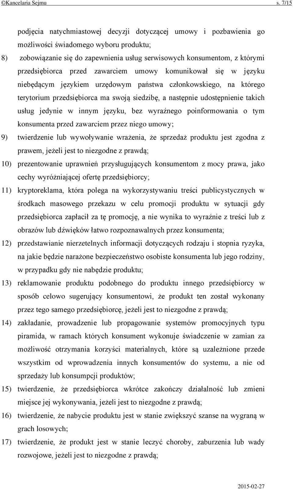 przedsiębiorca przed zawarciem umowy komunikował się w języku niebędącym językiem urzędowym państwa członkowskiego, na którego terytorium przedsiębiorca ma swoją siedzibę, a następnie udostępnienie