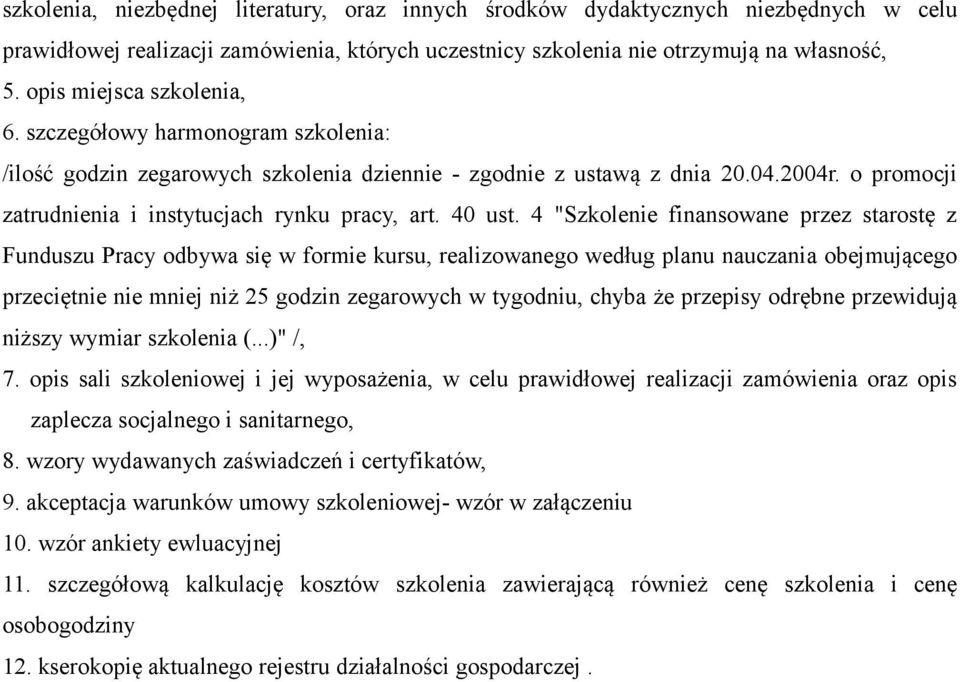 o promocji zatrudnienia i instytucjach rynku pracy, art. 40 ust.