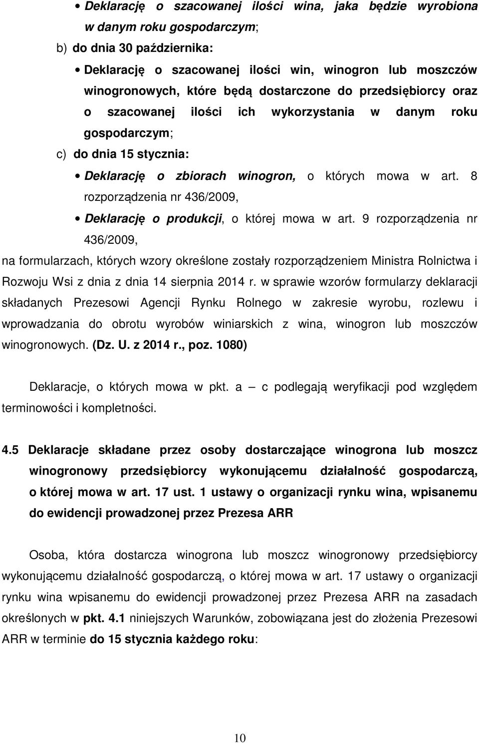 8 rozporządzenia nr 436/2009, Deklarację o produkcji, o której mowa w art.