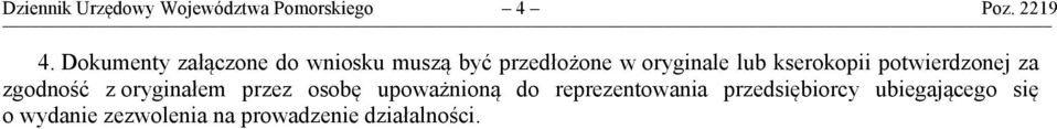 kserokopii potwierdzonej za zgodność z oryginałem przez osobę upoważnioną