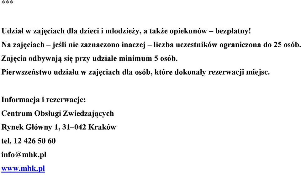 Zajęcia odbywają się przy udziale minimum 5 osób.