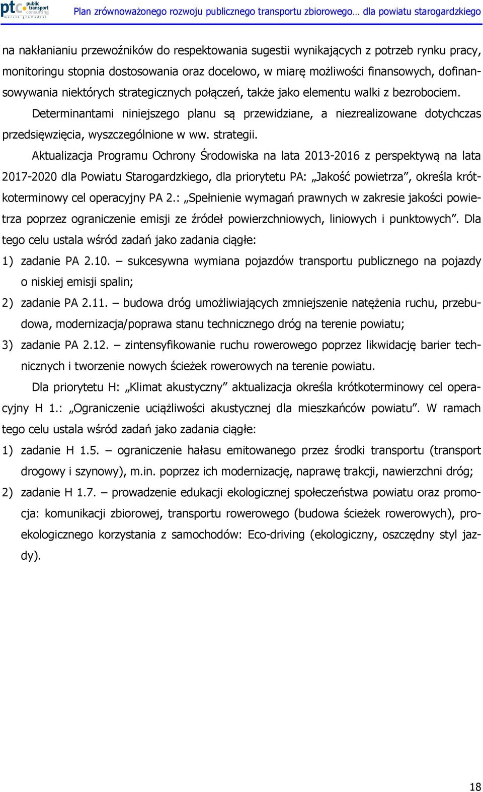 Aktualizacja Programu Ochrony Środowiska na lata 2013-2016 z perspektywą na lata 2017-2020 dla Powiatu Starogardzkiego, dla priorytetu PA: Jakość powietrza, określa krótkoterminowy cel operacyjny PA