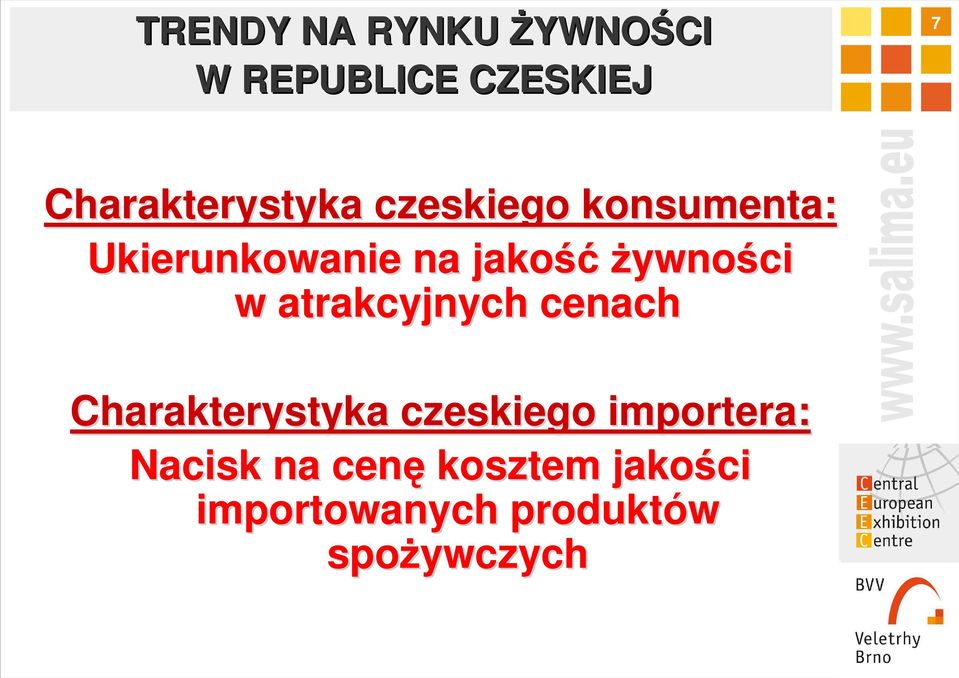 jakość śćżywności w atrakcyjnych cenach Charakterystyka