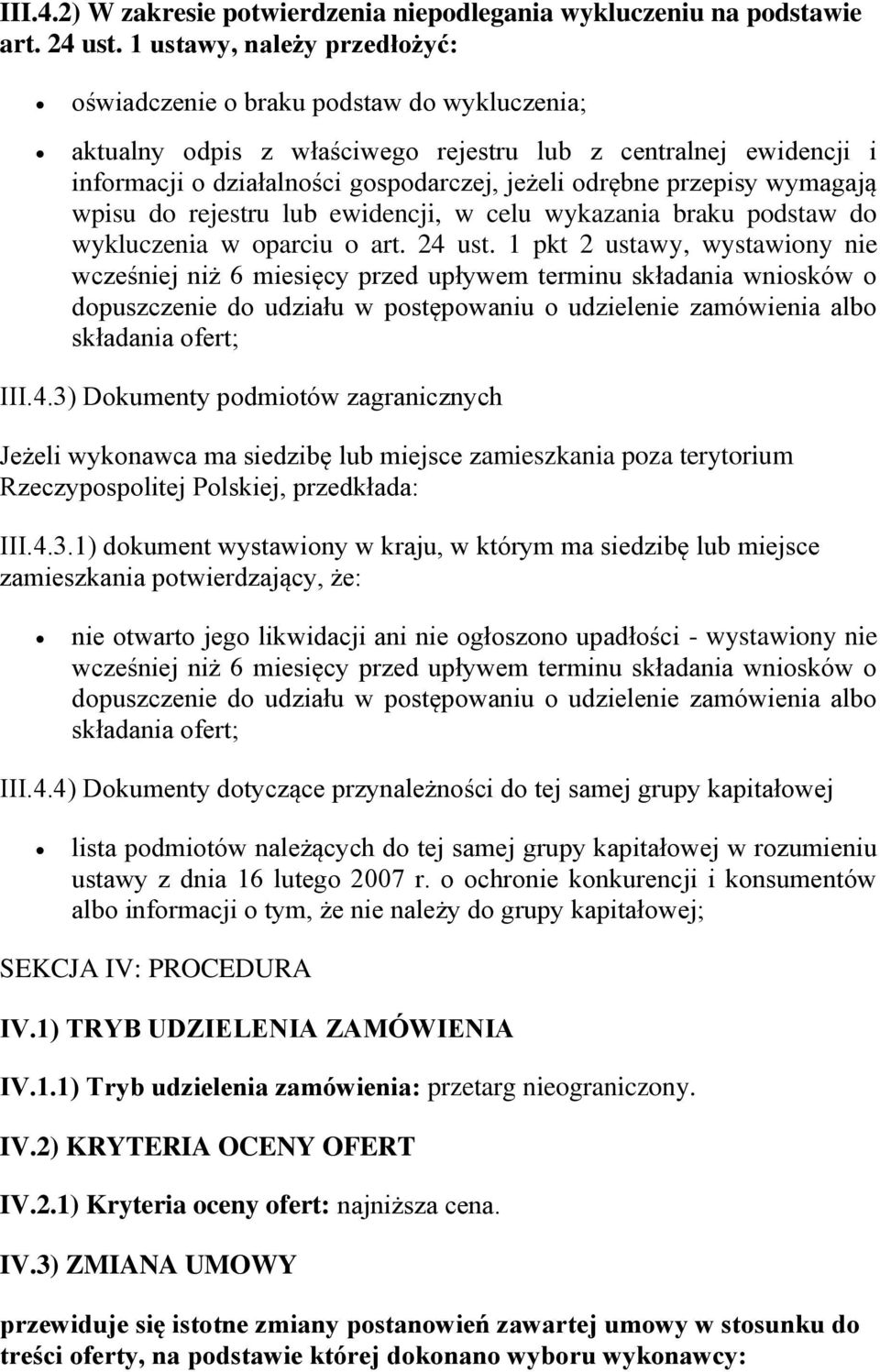 przepisy wymagają wpisu do rejestru lub ewidencji, w celu wykazania braku podstaw do wykluczenia w oparciu o art. 24 ust.