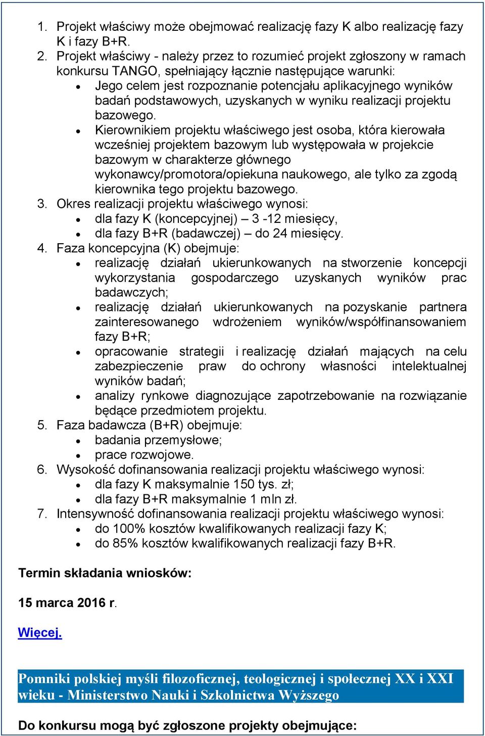 podstawowych, uzyskanych w wyniku realizacji projektu bazowego.