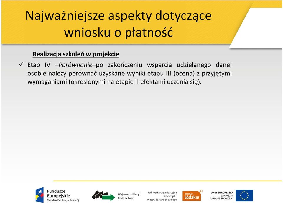 porównać uzyskane wyniki etapu III (ocena) z przyjętymi