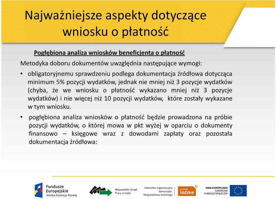 wydatków) i nie więcej niż 10 pozycji wydatków, które zostały wykazane w tym wniosku.