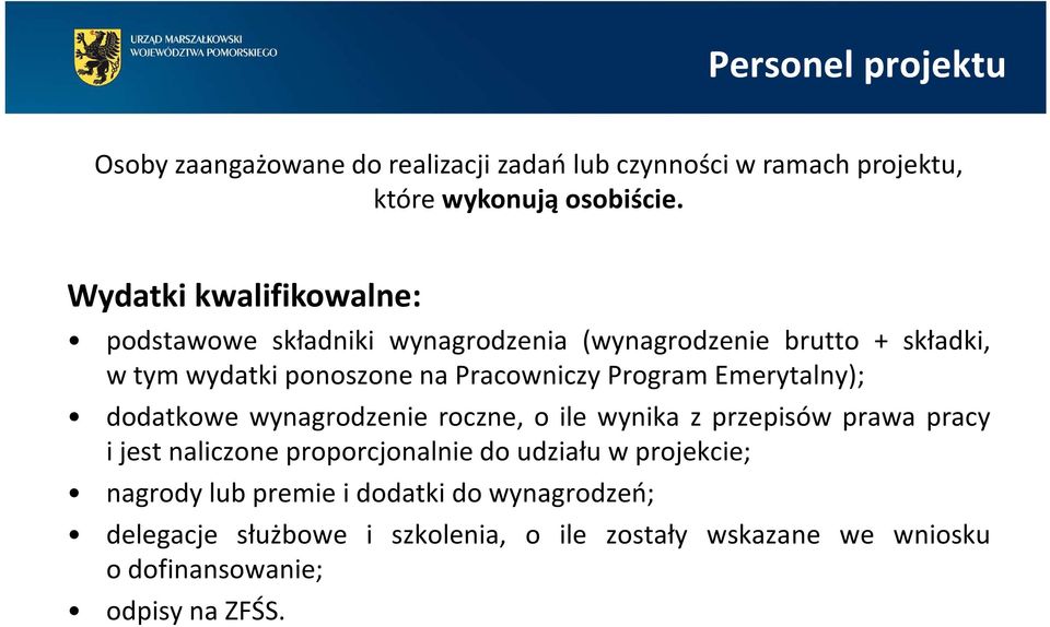 Program Emerytalny); dodatkowe wynagrodzenie roczne, o ile wynika z przepisów prawa pracy i jest naliczone proporcjonalnie do udziału