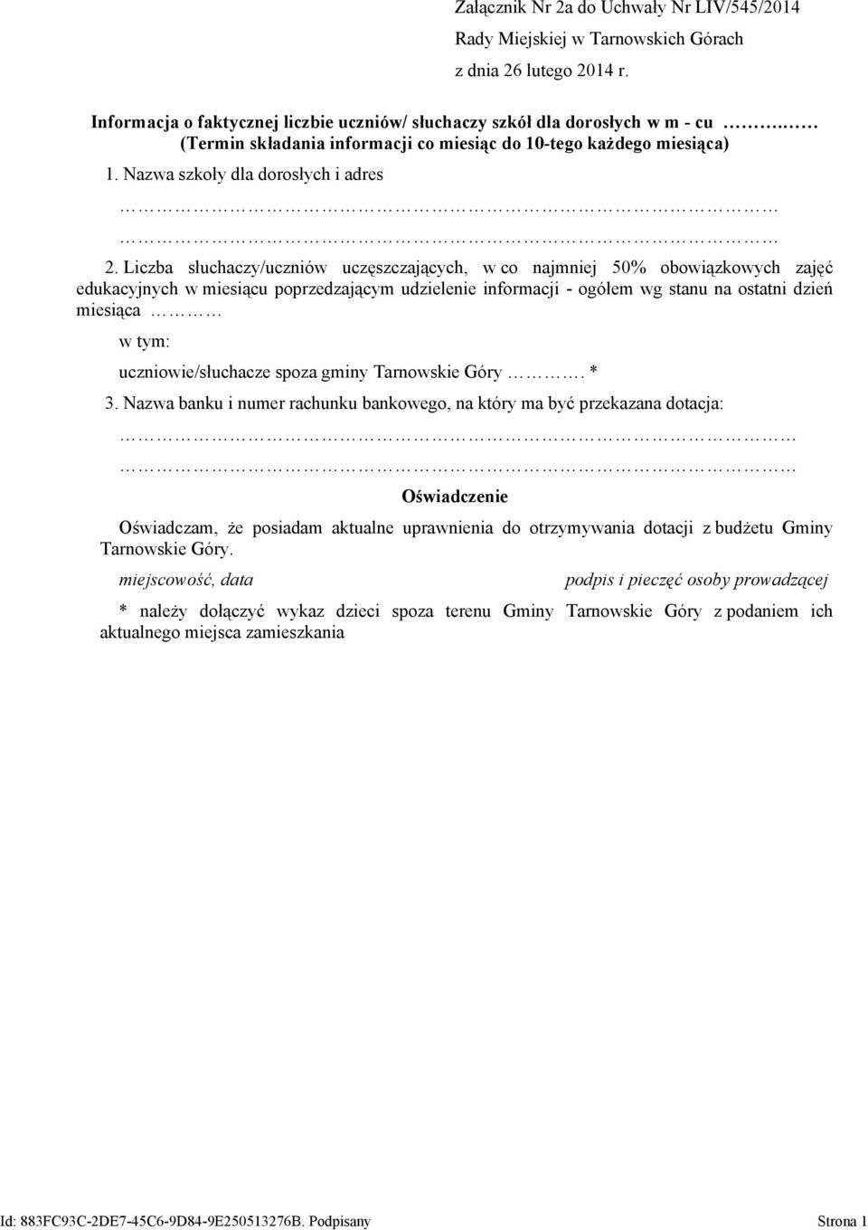 Liczba słuchaczy/uczniów uczęszczających, w co najmniej 50% obowiązkowych zajęć edukacyjnych w miesiącu poprzedzającym udzielenie informacji - ogółem wg stanu na ostatni dzień miesiąca w tym: