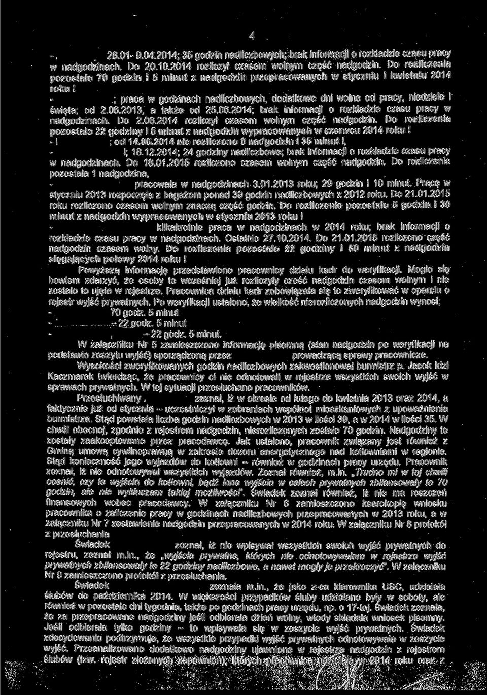 2013, a także od 25.06.2014; brak informacji o rozkładzie czasu pracy w nadgodzinach. Do 2.06.2014 rozliczył czasem wolnym część nadgodzin.