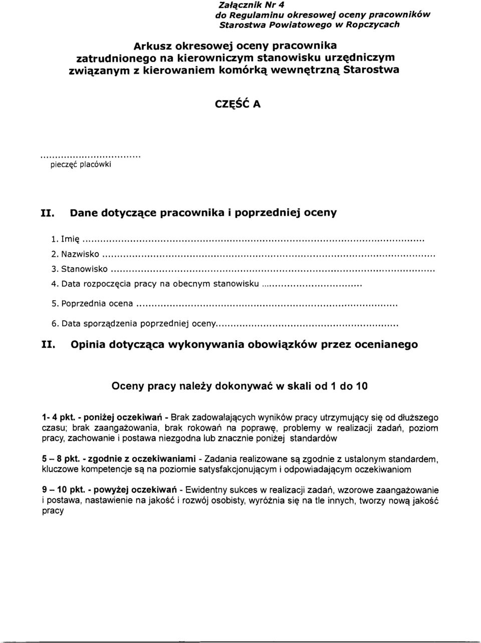 Data rozpoczqcia pracy na obecnym stanowisku...... 5. Poprzednia ocena... 6. Data sporzqdzenia poprzedniej oceny... 11.