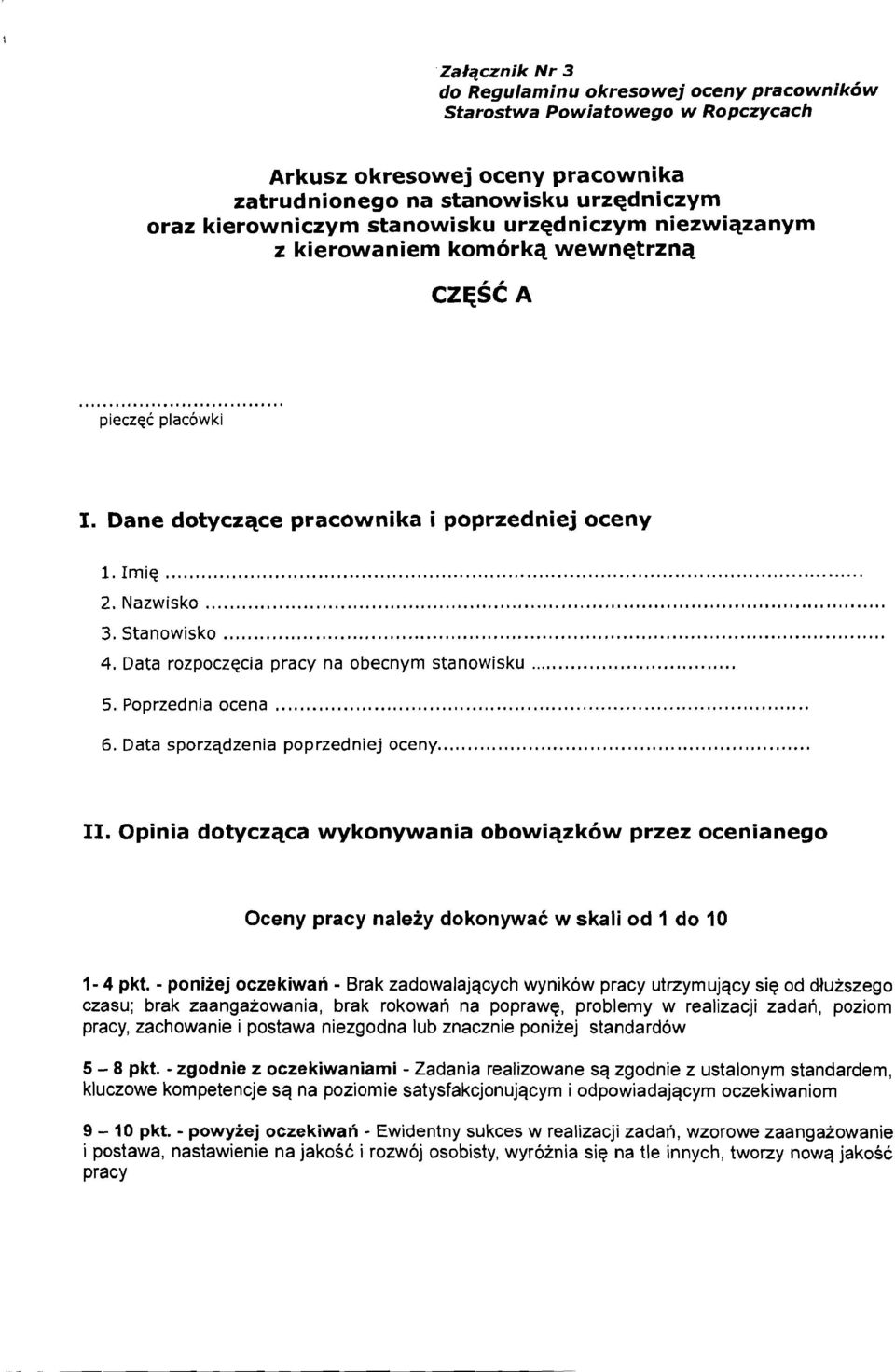 Data rozpoczecia pracy na obecnym stanowisku... 5. Poprzednia ocena......... 6. Data sporzqdzenia poprzedniej oceny... 11.