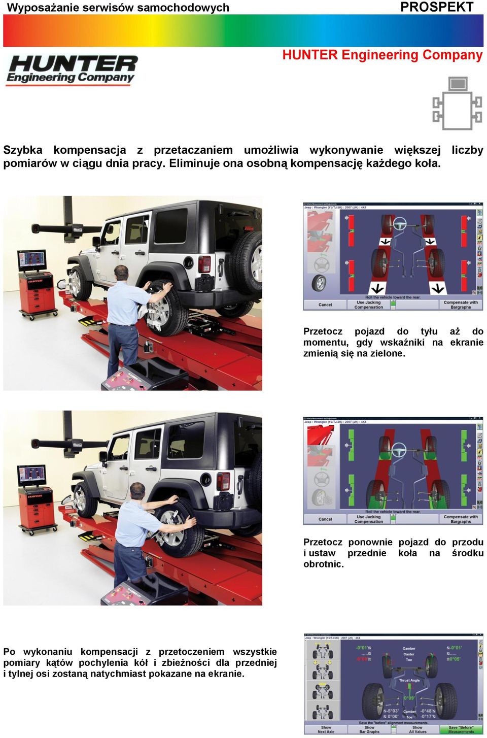 Przetocz pojazd do tyłu aż do momentu, gdy wskaźniki na ekranie zmienią się na zielone.