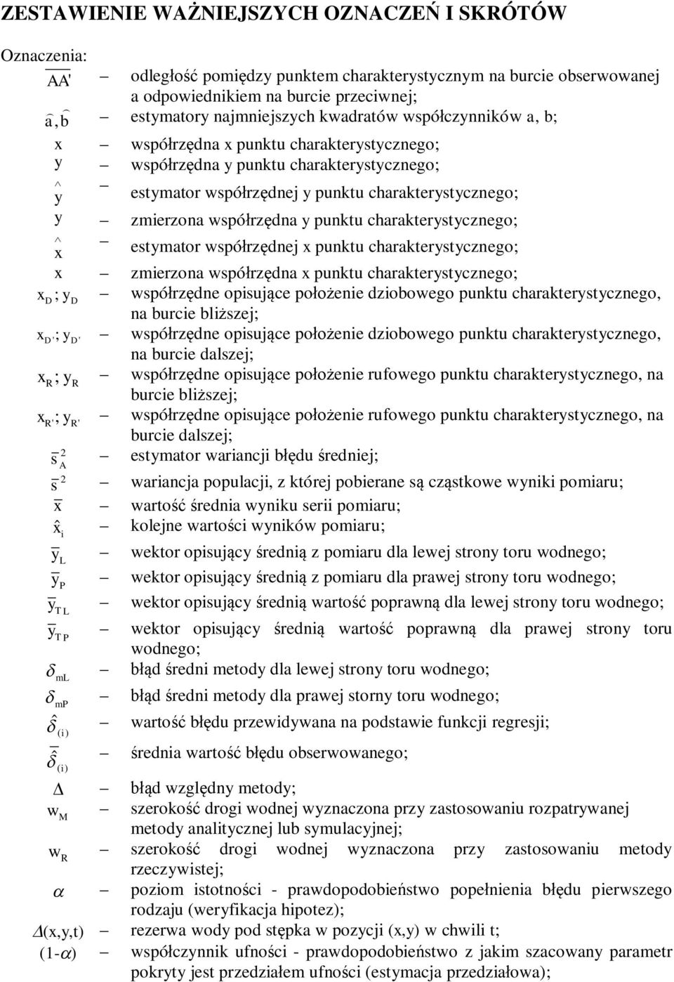 charakterystycznego; x zmierzona wspórzdna x punktu charakterystycznego; x D; y D wspórzdne opisujce poenie dziobowego punktu charakterystycznego, na burcie bliszej; x D'; yd' wspórzdne opisujce