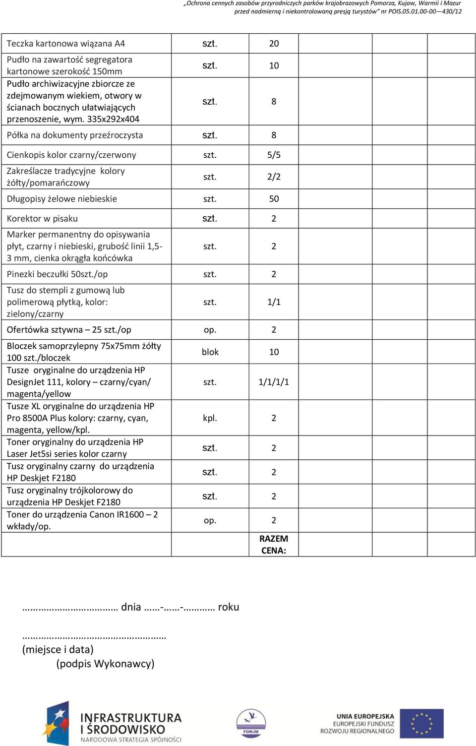 5/5 Zakreślacze tradycyjne kolory żółty/pomarańczowy /2 Długopisy żelowe niebieskie Korektor w pisaku Marker permanentny do opisywania płyt, czarny i niebieski, grubość linii 1,5-3 mm, cienka okrągła