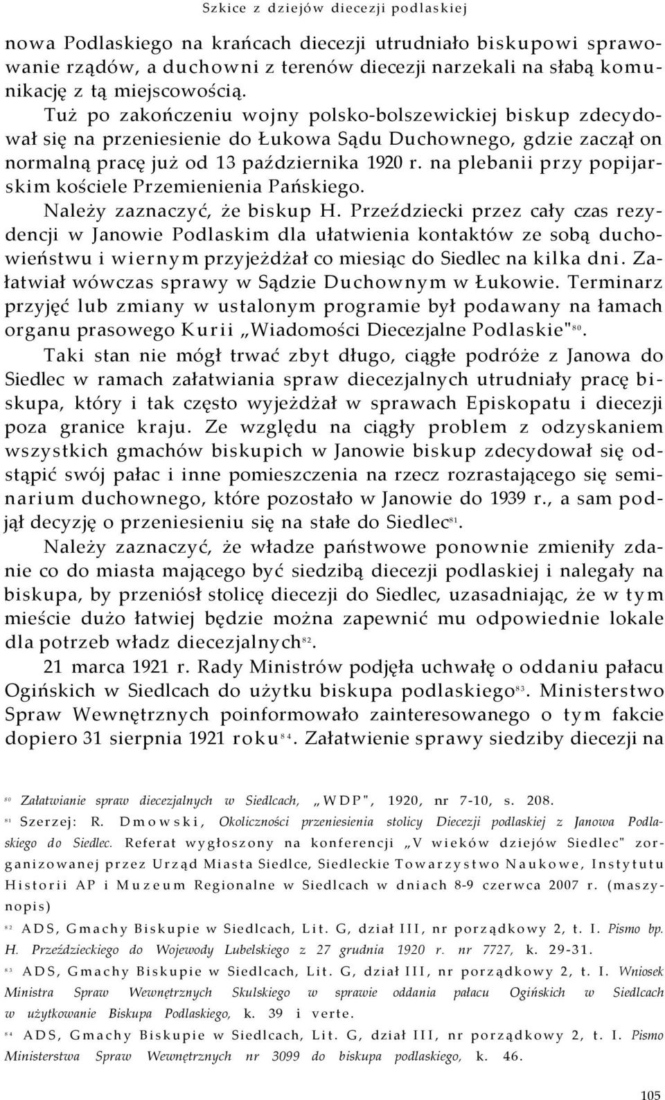 na plebanii przy popijarskim kościele Przemienienia Pańskiego. Należy zaznaczyć, że biskup H.