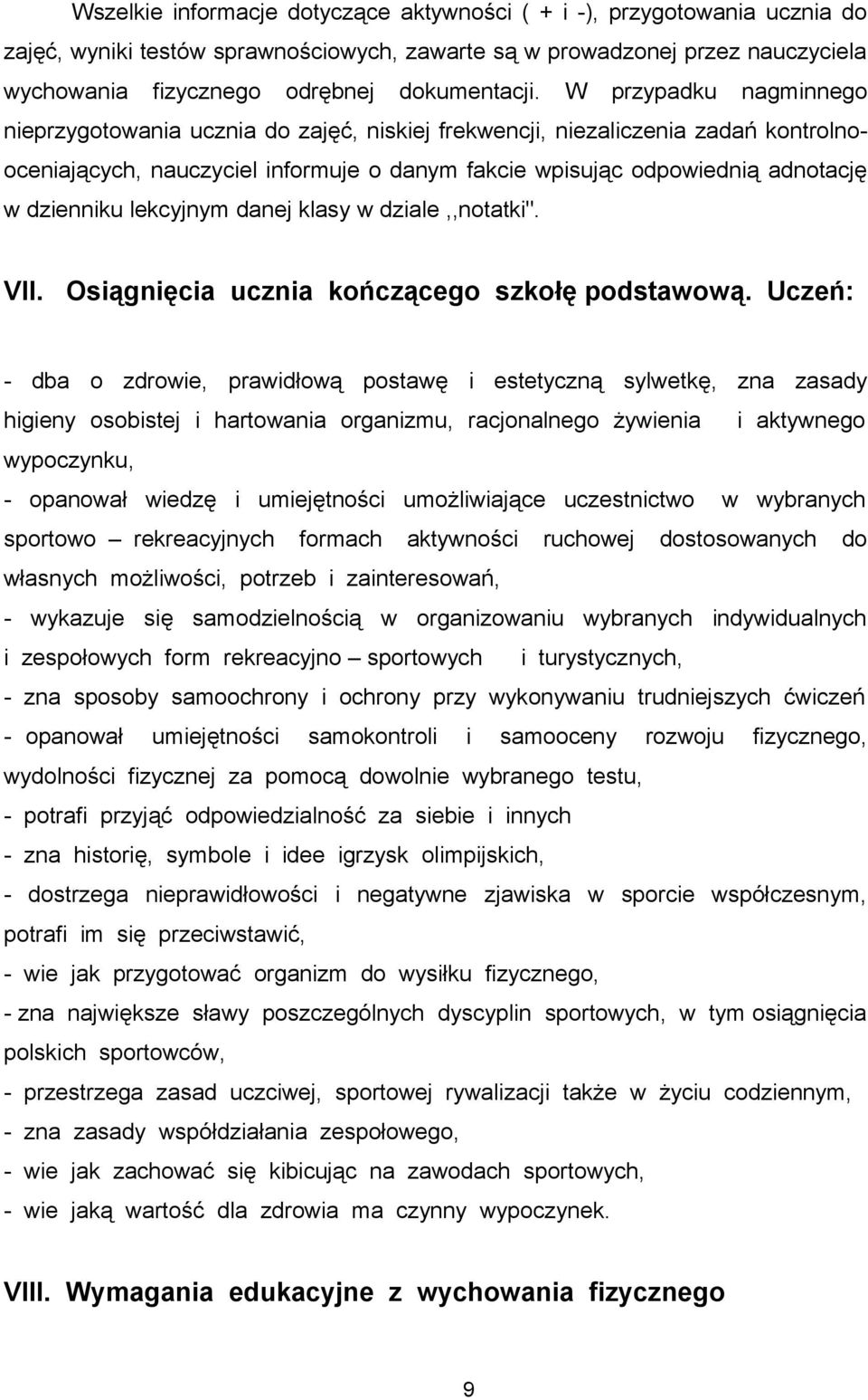 lekcyjnym danej klasy w dziale,,notatki". VII. Osiągnięcia ucznia kończącego szkołę podstawową.