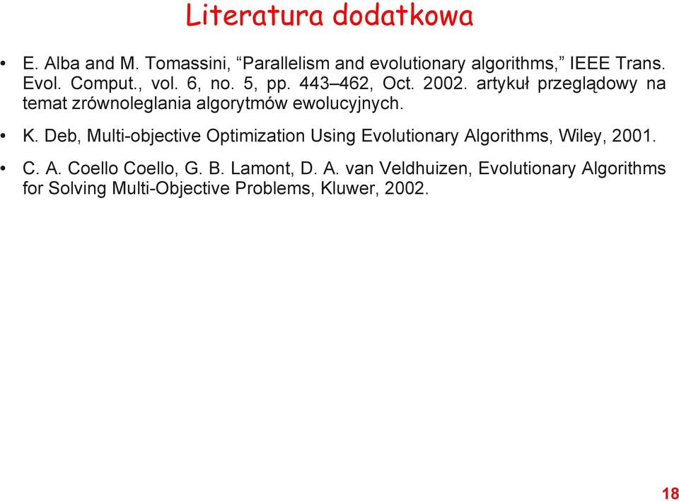 artykuł przeglądowy na temat zrównoleglania algorytmów ewolucyjnych. K.