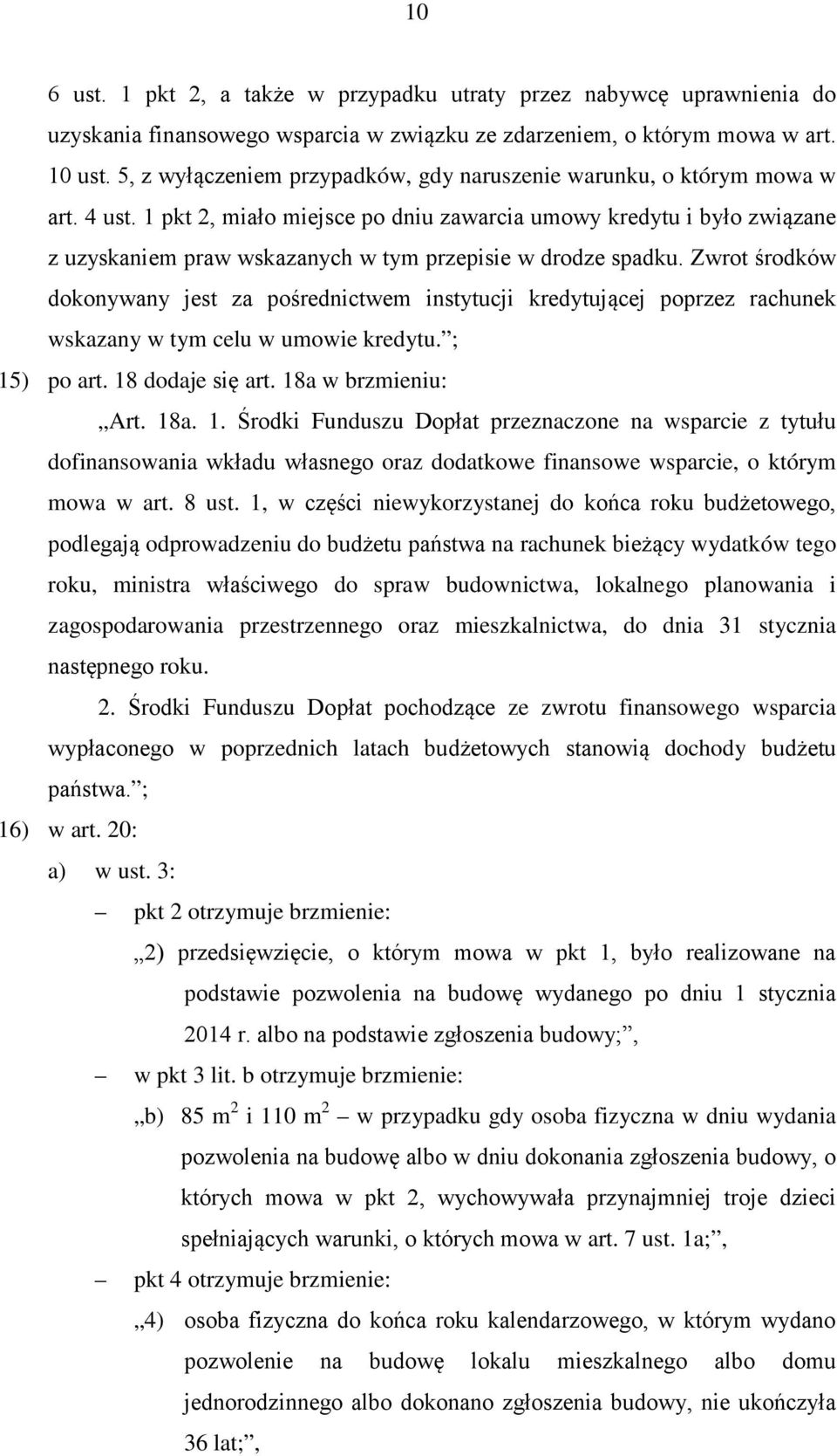 1 pkt 2, miało miejsce po dniu zawarcia umowy kredytu i było związane z uzyskaniem praw wskazanych w tym przepisie w drodze spadku.