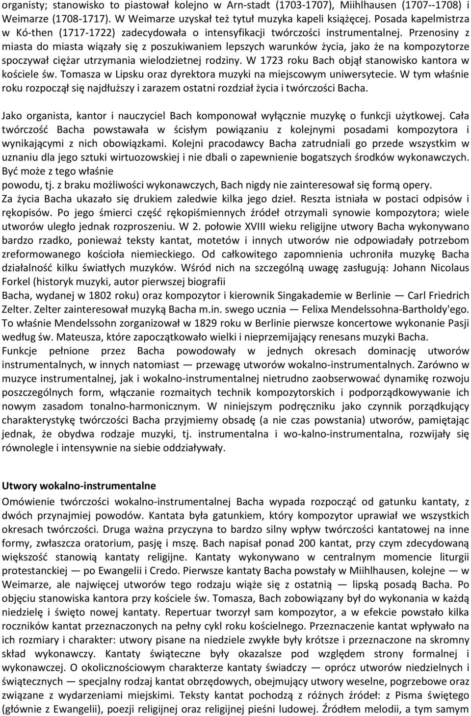 Przenosiny z miasta do miasta wiązały się z poszukiwaniem lepszych warunków życia, jako że na kompozytorze spoczywał ciężar utrzymania wielodzietnej rodziny.