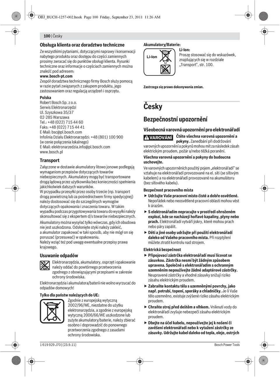 części zamiennych prosimy zwracać się do punktów obsługi klienta. Rysunki techniczne oraz informacje o częściach zamiennych można znaleźć pod adresem: www.bosch-pt.